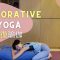 30日瑜伽小旅行 – Day 6 restorative yoga 修復瑜伽