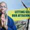 Letting Go of Our Attachments